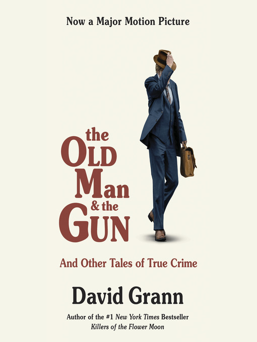 Title details for The Old Man and the Gun by David Grann - Wait list